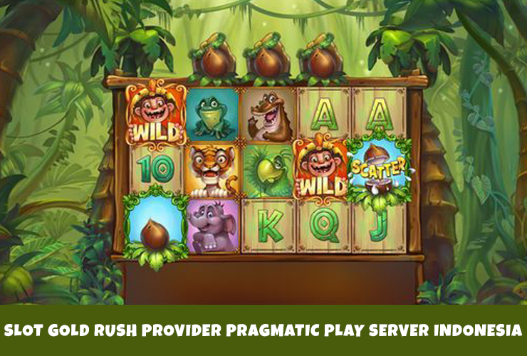 Slot Gold Rush Provider Pragmatic Play Server Indonesia